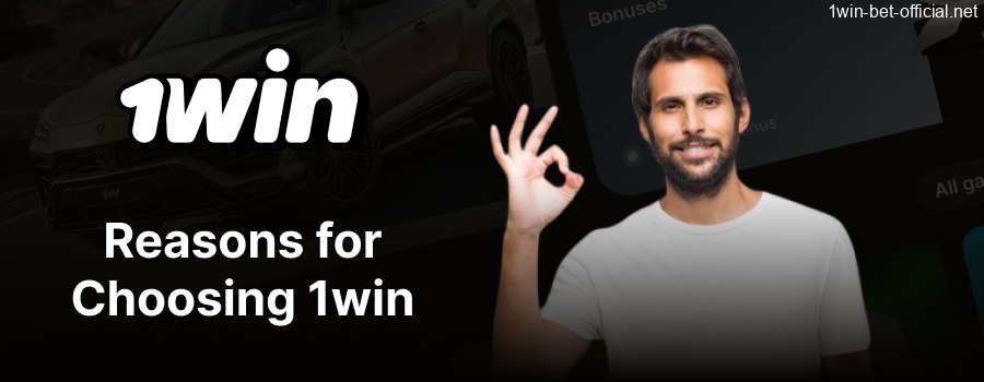 Reasons for Choosing 1win